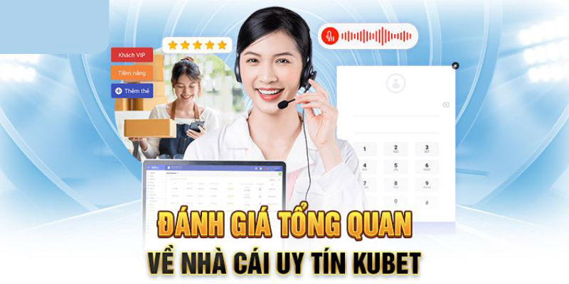 Giới thiệu tổng quan về nhà cái Kubet