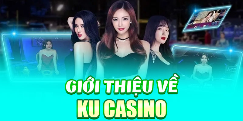 Sảnh game hot ku casino